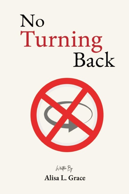 No Turning Back: Breaking Free from the Grip of Yesterday