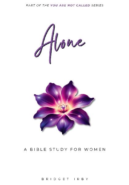 Alone: A Bible Study For Women