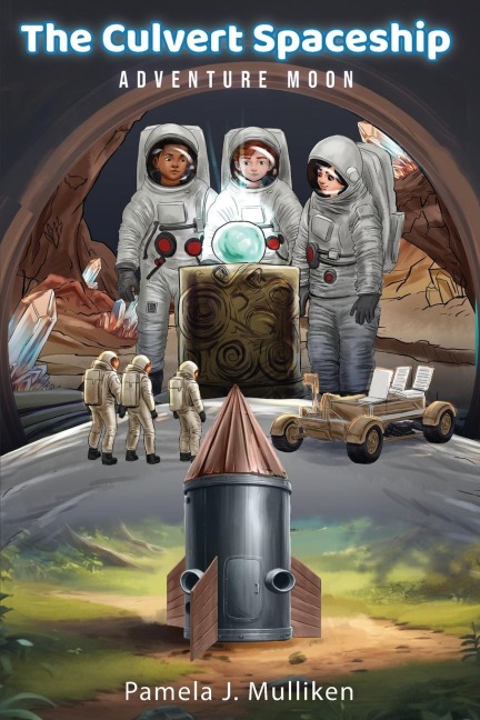 The Culvert Spaceship: Adventure Moon (The Culvert Adventure Book 1)
