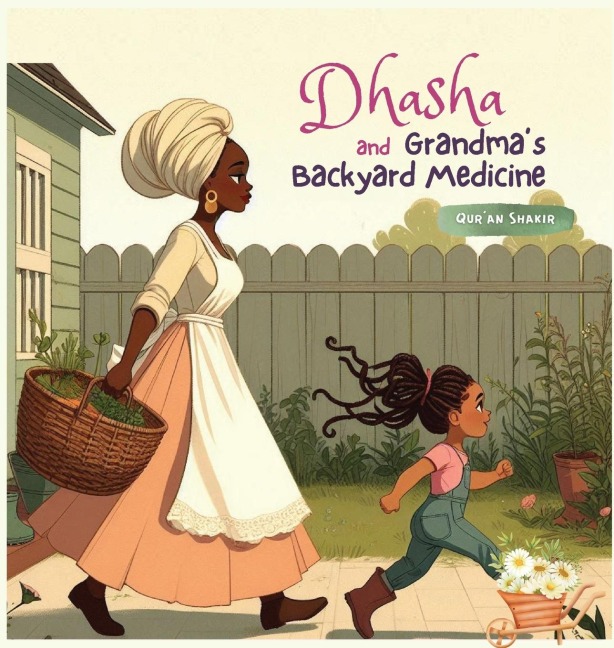 Dhasha and Grandma's Backyard Medicine