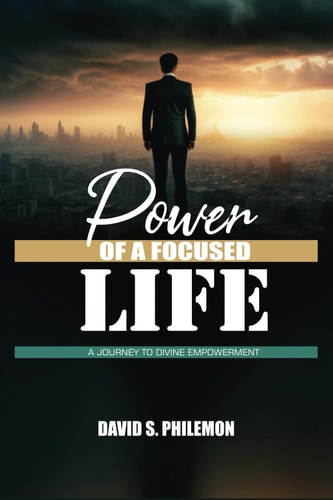 Power of a Focused Life A Journey to Divine Empowerment