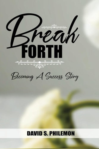 Break Forth Becoming a Success Story