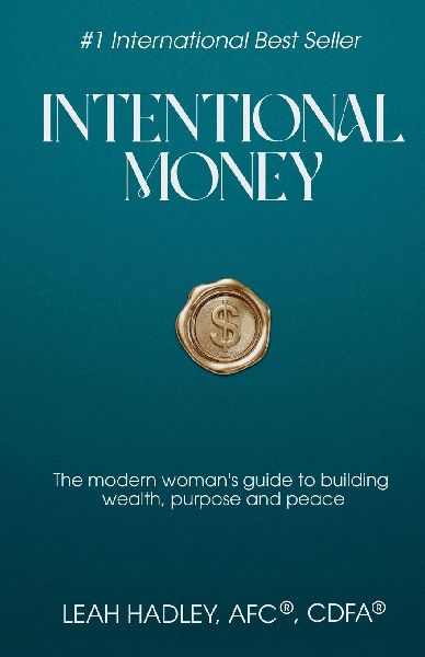Intentional Money: The Modern Womans Guide to Building Wealth, Purpose, and Peace
