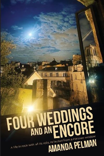 Four Weddings and an Encore: A life in Rock, with all its rolls,  reflected from a Parisian window