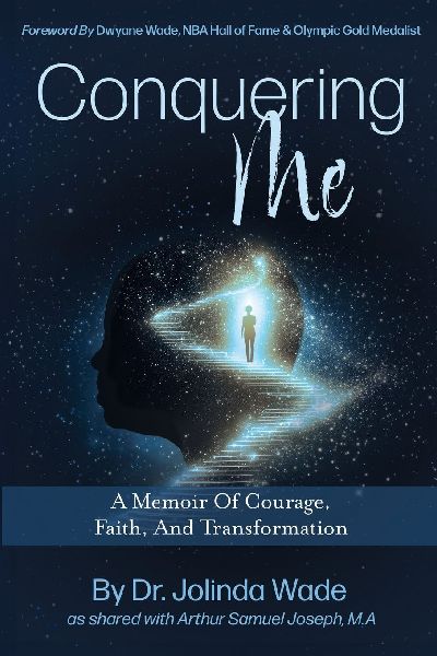 Conquering Me: A Memoir Of Courage, Faith, And Transformation