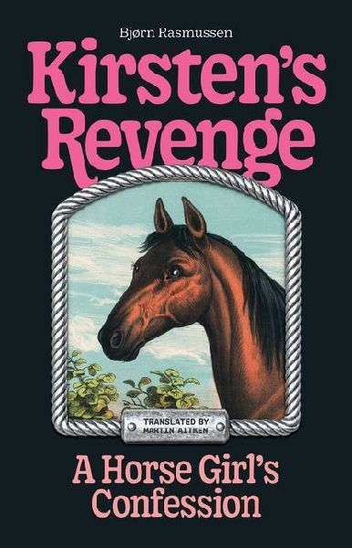 Kirsten's Revenge: Confessions of a Horse Girl
