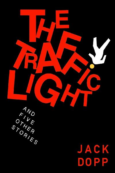 The Traffic Light and Five Other Stories