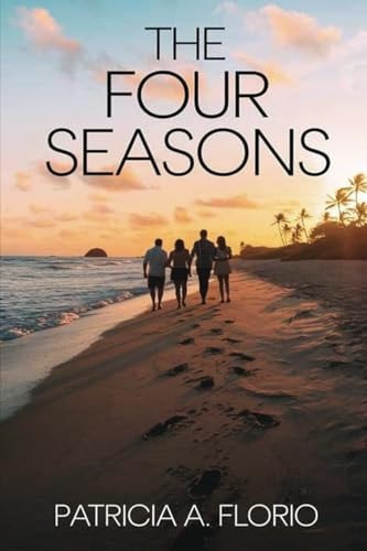 The Four Seasons Every Season Has Its Beginnings
