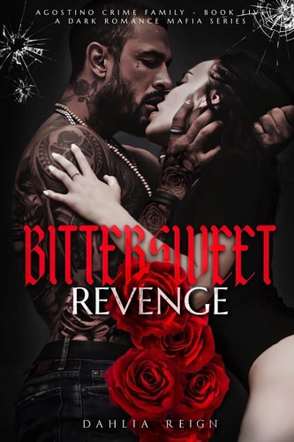 Bittersweet Revenge Agostino Crime Family Book Five