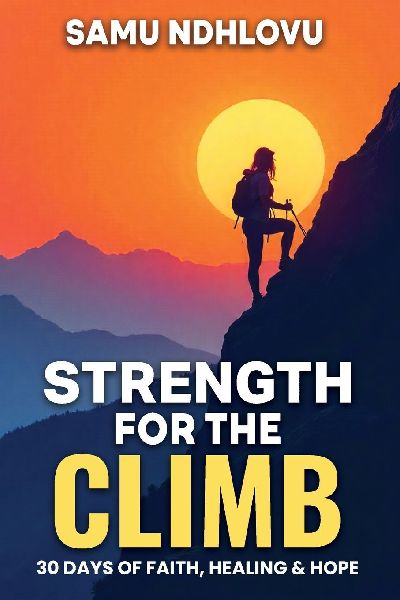 Strength For The Climb: 30 Days of Faith, Healing & Hope