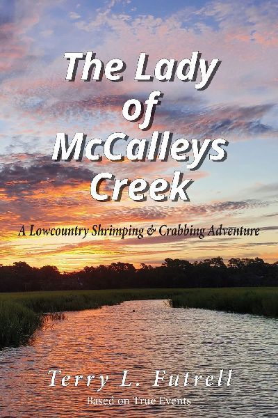 The Lady of McCalleys Creek: A Lowcountry Shrimping and Crabbing Adventure