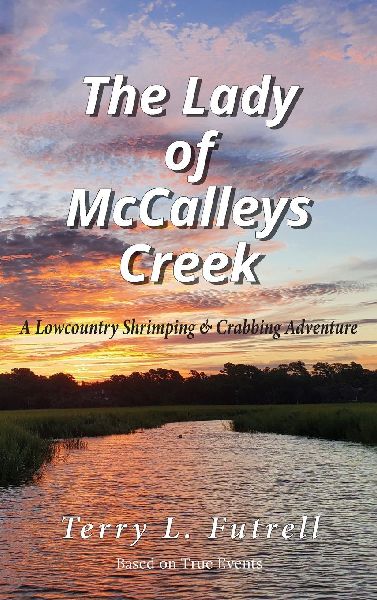 The Lady of McCalleys Creek: A Lowcountry Shrimping and Crabbing Adventure