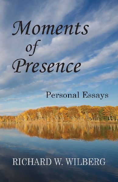 Moments of Presence: Personal Essays