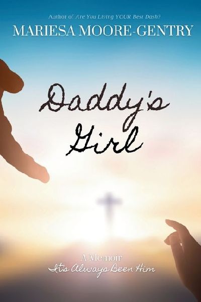 Daddy's Girl: A Memoir (It's Always Been Him)