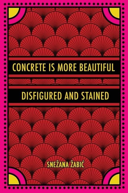 Concrete Is More Beautiful Disfigured and Stained