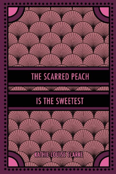The Scarred Peach Is the Sweetest