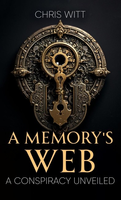A Memory's Web: A Conspiracy Unveiled