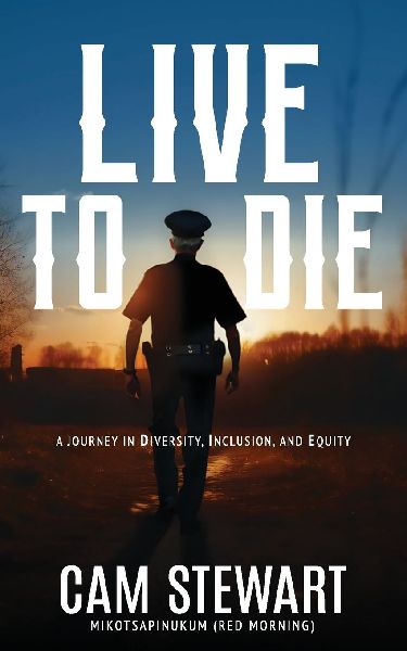 LIVE to DIE: A Journey in Diversity, Inclusion, and Equity
