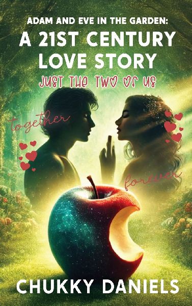 Adam and Eve in the Garden: A 21st Century Love Story