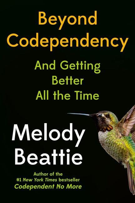 Beyond Codependency: And Getting Better All the Time