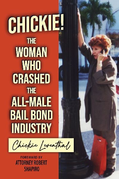 Chickie! The Woman Who Crashed the All-Male Bail Bond Industry