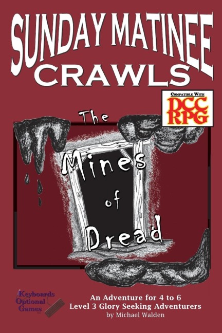 Sunday Matinee Crawls: The Mines of Dread
