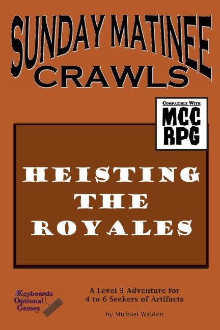 Sunday Matinee Crawls: Heisting the Royales