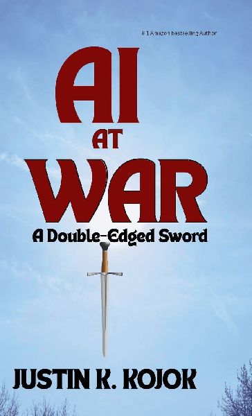AI AT WAR: A Double-Edged Sword