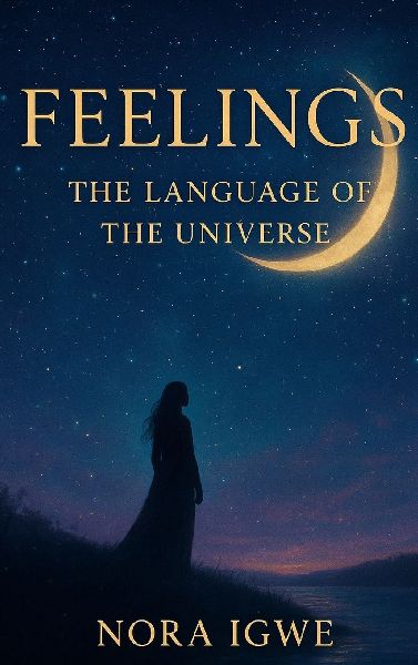 Feelings: Language of the Universe