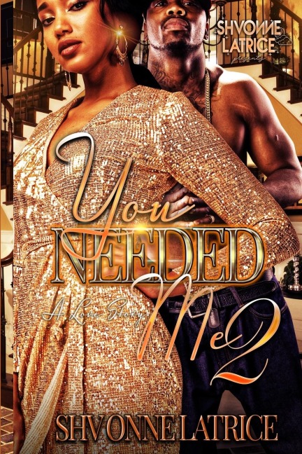 You Needed Me 2: A Love Story
