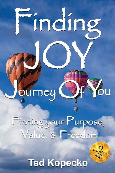 Finding JOY... Journey Of You: Finding Your Purpose, Value, & Freedom