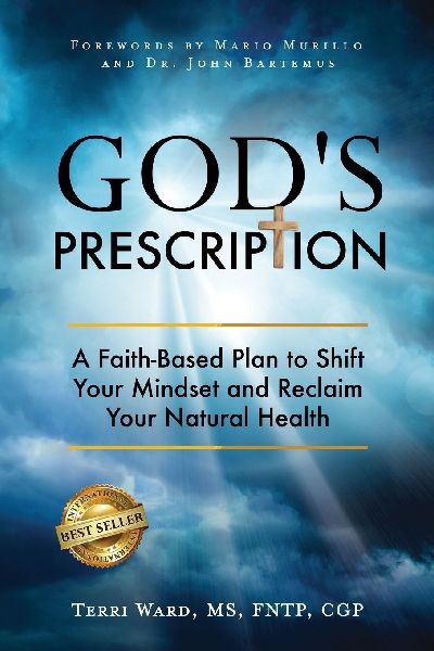 Gods Prescription: A Faith-Based Plan to Shift Your Mindset and Reclaim Your Natural Health