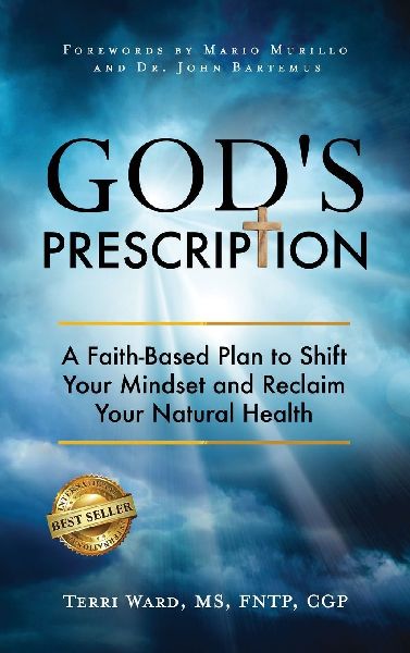 Gods Prescription: A Faith-Based Plan to Shift Your Mindset and Reclaim Your Natural Health