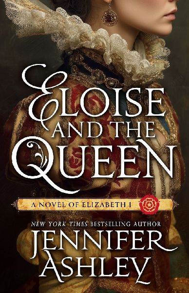 Eloise and the Queen: A Novel of Elizabeth I