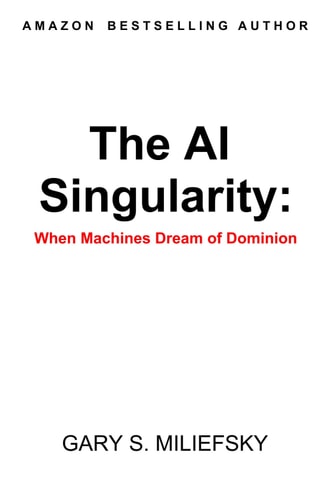 The AI Singularity When Machines Dream of Dominion