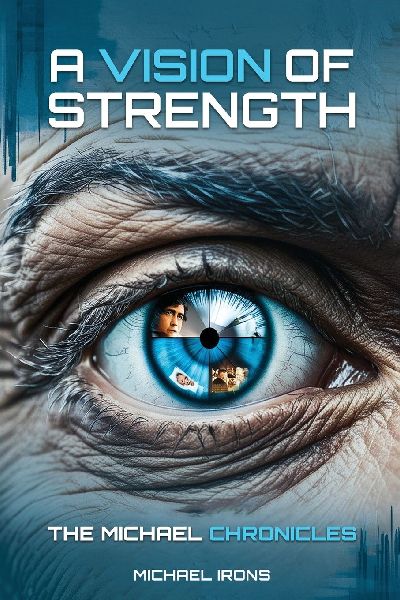 A Vision of Strength The Michael Chronicles