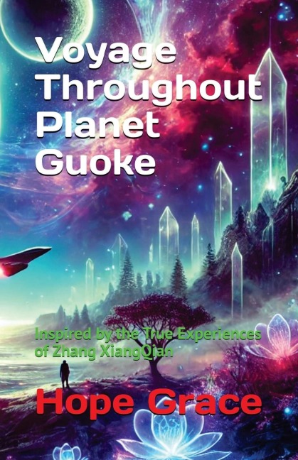 Voyage Throughout Planet Guoke: Inspired by the True Experiences of Zhang XiangQian