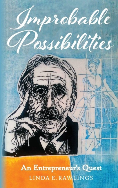 Improbable Possibilities: An Entrepreneur's Quest