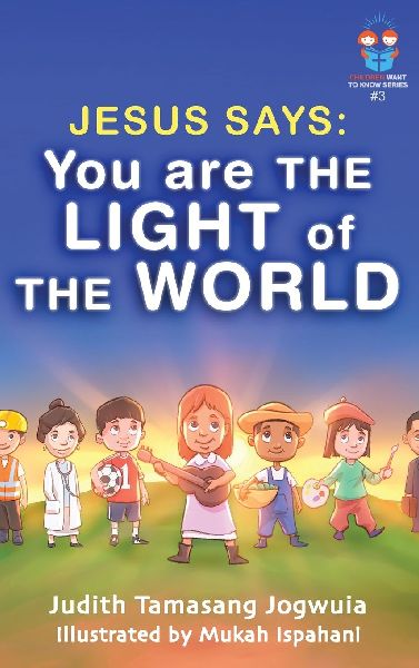 Jesus Says: You Are the Light of the World: Jesus Says: You Are the Light of the World