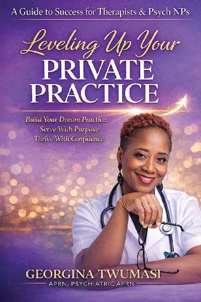 Leveling Up Your Private Practice: A Guide to Success for Therapists & Psych NPs