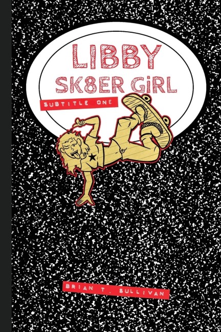 Libby Sk8er Girl: Subtitle One