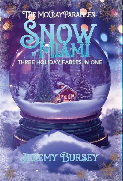 The McCray Parables: Snow in Miami