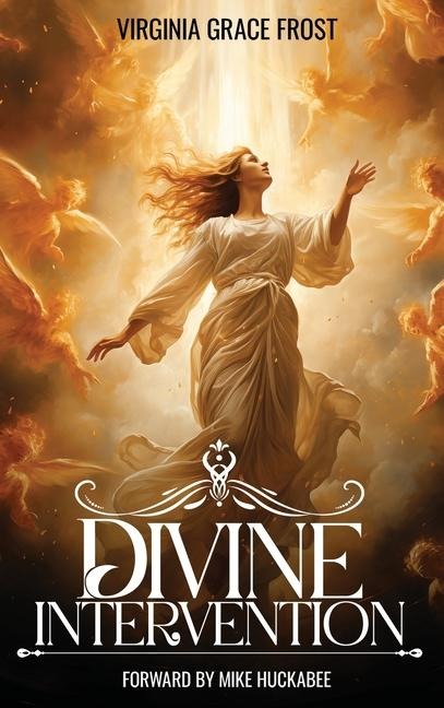 DIVINE INTERVENTION: FORWARD BY MIKE HUCKABEE