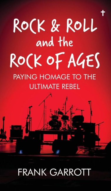 Rock & Roll and the Rock of Ages: Paying Homage to the Ultimate Rebel