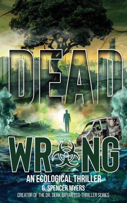 Dead Wrong: An Ecological Thriller