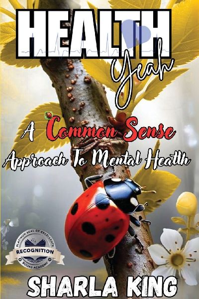 Health Yeah: A Common Sense Approach to Mental Health (Latest Edition)