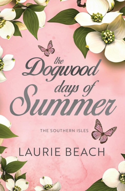 The Dogwood Days of Summer
