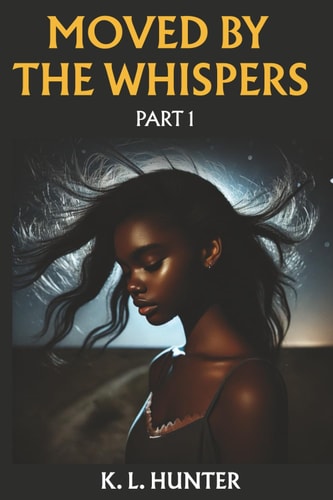 Moved by the Whispers