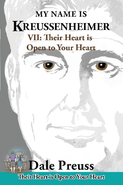 My Name is Kreussenheimer: VII: Their Heart is Open to Your Heart