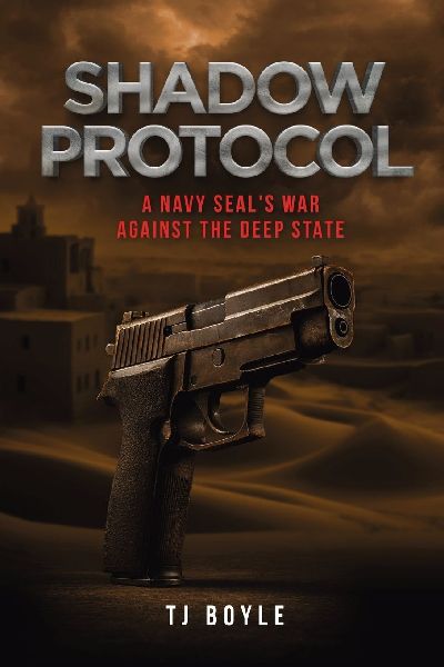 Shadow Protocol: A Navy SEAL's War Against the Deep State